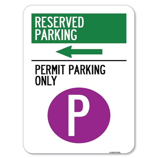 Reserved Parking Permit Parking W/ & Left Arrow Heavy-Gauge Alum Parking, 18" x 24", A-1824-23145